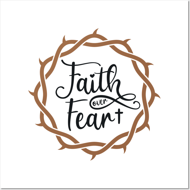 Faith over fear Wall Art by Ombre Dreams